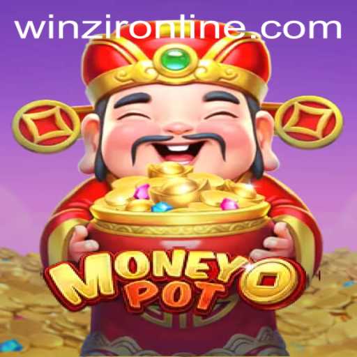 Discover the Exciting World of MoneyPot: Unveiling WinZir